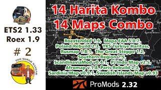 ETS2 1.33 - Promods 2.32+Roextended 1.9 +YKS+EAA ve diğer 10 harita ile büyük kombo