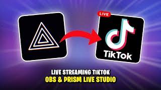 Cara Live Streaming TikTok dengan OBS atau PRISM Live Studio | Bisa Tanpa Stream Key