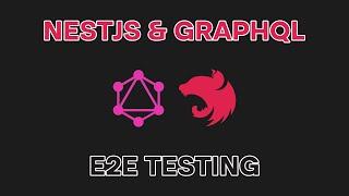 Nest.js & GraphQL E2E Testing