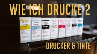 Wie ich drucke 2 -  Drucker und Tinte