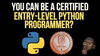 PCEP - Entry Level Python Certification | Learning Python from scratch to being Certified!!