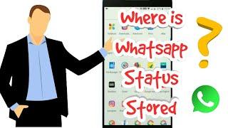 Where is Whatsapp Status Stored ?