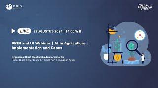 BRIN and UI Webinar | AI in Agriculture : Implementation and Cases