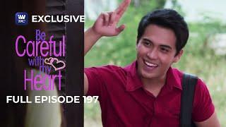 Full Episode 197 | Be Careful With My Heart