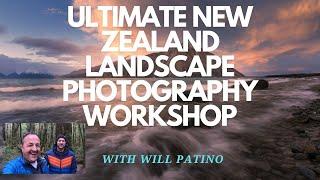 William Patino -Ultimate New Zealand Landscape Photography Workshop