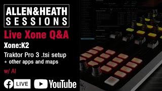 Xone:K2. Traktor Pro 3 .tsi setup and mapping Q&A