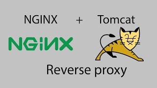 Let's configure nginx and tomcat using reverse proxy