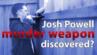 Josh Powell murder weapon discovered?