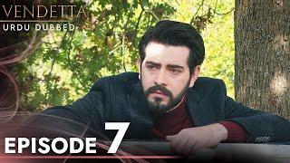 Vendetta - Episode 7 Urdu Dubbed | Kan Cicekleri