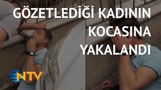 @NTV Banyodaki kadını gözetleyen tacizci tutuklandı