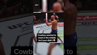 Cowboy wanted Leon to throw down 