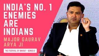 S2: India's No. 1 Enemies Are Within India, Not Outside | Maj. Gaurav Arya ji & Anand Ranganathan ji