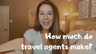 How much do Travel Agents make? - Becoming a Travel Agent