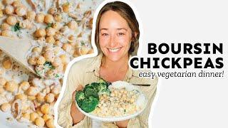 Boursin Chickpeas (Easy Vegetarian Dinner Idea!)