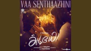 Vaa Senthaazhini (From "Adiyae")