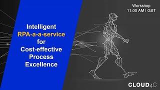 Intelligent RPA for agility, productivity and greater RoI | Workshop