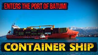 Container ship enters the port of Batumi