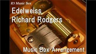 Edelweiss/Richard Rodgers [Music Box] (From "The Sound of Music")