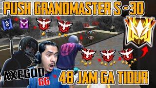 HECA HARIS PUSH GRANDMASTER S-30 AXEGOD GG 48 JAM GA TIDUR