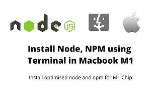 Install Node, NPM and NVM on Mac M1 using Terminal