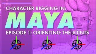 Character Rigging in Maya! Episode 2 - Orienting the Joints