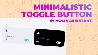 Minimalistic Toggle Button in Home Assistant