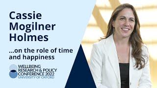 Cassie Mogilner Holmes | Interview | Wellbeing Research & Policy Conference 2022, Oxford