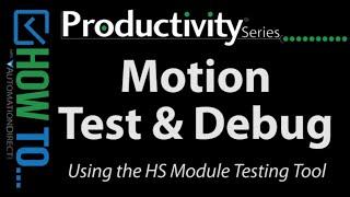 Productivity PLC Motion - How To Use The Built-in High Speed Test Tool from AutomationDirect