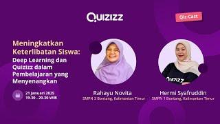 Meningkatkan Keterlibatan Siswa, Deep Learning dan Quizizz dalam Pembelajaran yang Menyenangkan