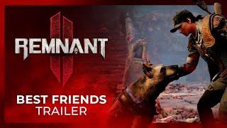 Remnant 2 - Best Friends Trailer