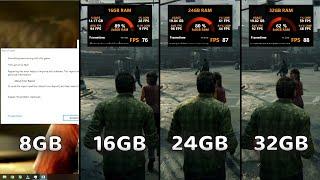 How Much Ram Do You Need For The Last Of Us Part 1? | 8GB vs 16GB vs 24GB vs 32GB Ram | ft. RTX 3070