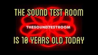The Sound Test Room IsTen Years Old Today - Live Stream