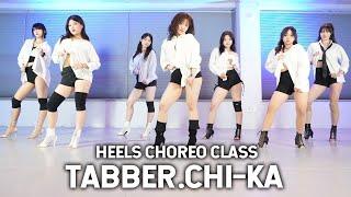 [부산힐댄스] Tabber - Chi-ka ┃힐 코레오 클래스 heels choreography by. SU.JIN┃소울드아웃댄스