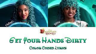 Malia Baker, Morgan Dudley - Get Your Hands Dirty (Color Coded Lyrics) [Descendants The Rise of Red]