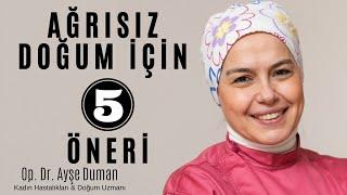 Ağrısız Doğum İçin 5 Öneri /Ağrısız Doğum Mümkün Mü ?/ Kelimelerinize Dikkat Edin !