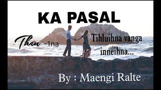 Ka pasal - 1//Ziaktu : Maengi Ralte//Mizo_M&B//Mahni fa lo enkawl tura nawr luih hmeichhe chanchin..