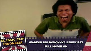 WARKOP DKI   POKOKNYA BERES 1983 FULL MOVIE HD