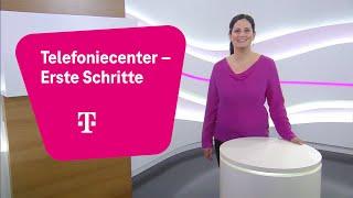 Telefoniecenter - Erste Schritte | Ihre telefonische Erreichbarkeit einfach online steuern