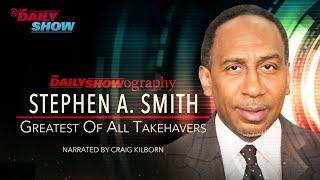 Stephen A. Smith: Greatest of All Take-Havers - Narrated by Craig Kilborn | The Daily Showography