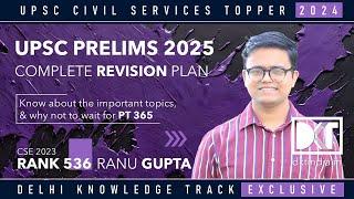 UPSC CSE | Complete Revision Plan For Prelims 2025 | By Ranu Gupta, Rank 536 CSE 2023