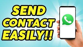 How to Send Contact in WhatsApp - Practically Simple