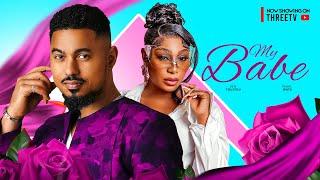 MY BABE -  Nigerian Movies 2024 latest full movies BEN TOUITOU, PEARL WATS