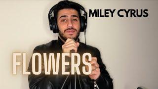 Miley Cyrus - Flowers (COVER) (Male Version)