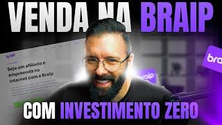 Como Vender Todo Dia na Braip Com Investimento Zero - [Tutorial de Vendas]