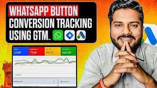 Complete Setup For WhatsApp Button Conversion Tracking in Google ads in  2025