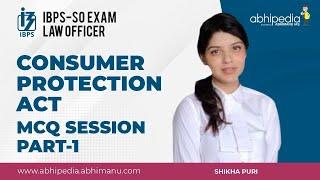 IBPS SO LAW OFFICER EXAM-2021 | Consumer Protection Act, 2019  MCQ'S PART 1  | SHIKHA PURI