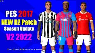 PES 2017 New RZ Patch Season 2022 Update V2