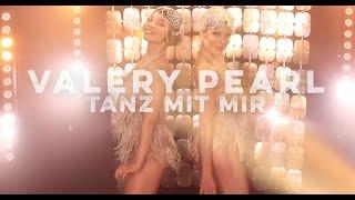 VALERY PEARL - TANZ MIT MIR (OFFIZIELLES VIDEO)