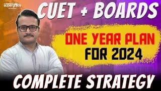 CUET 2024 Exam Preparation Strategy | Complete ONE YEAR Preparation Strategy | CUET 2024 Exam