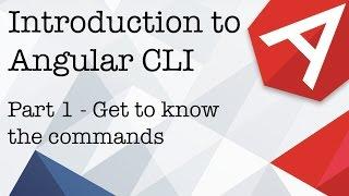 An introduction to Angular CLI Part 1 - Get to know the commands